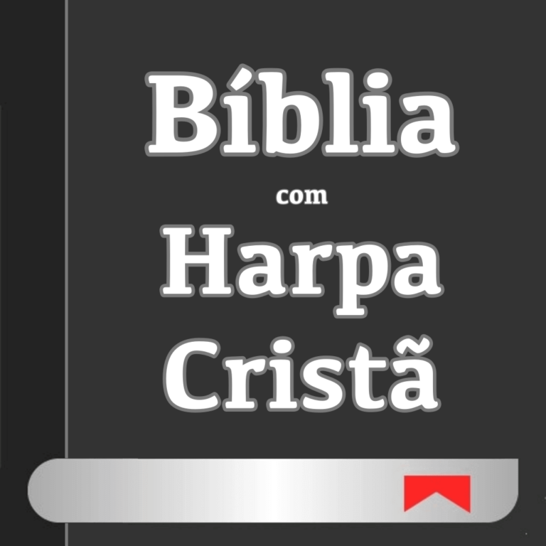 Aplicativo Bíblia Sagrada e Harpa Cristã: Fé, Louvor e Praticidade na Palma da Mão